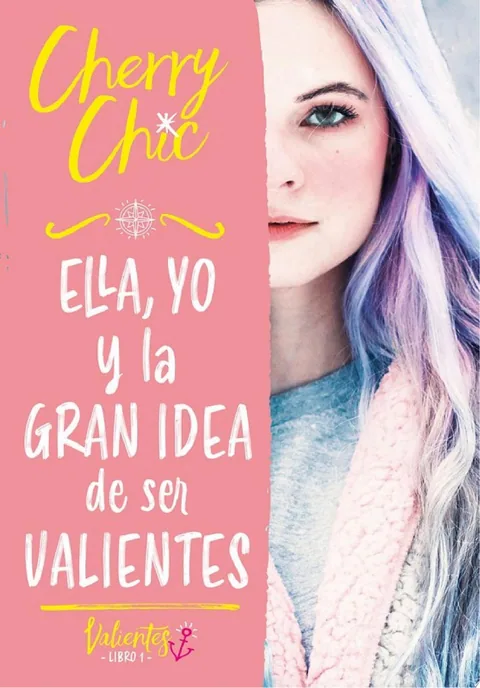 Portada de Ella, yo y la gran idea de ser valientes
